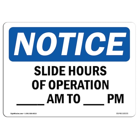 OSHA Notice Sign, Slide Hours Of Operation ____ Am To ____ Pm, 14in X 10in Rigid Plastic